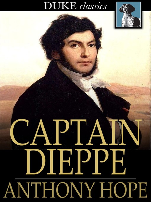 Title details for Captain Dieppe by Anthony Hope - Available
